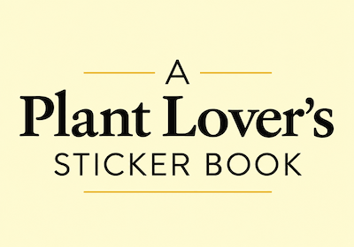 A Plant Lover's Sticker Book — Cancer Bites Sponsor